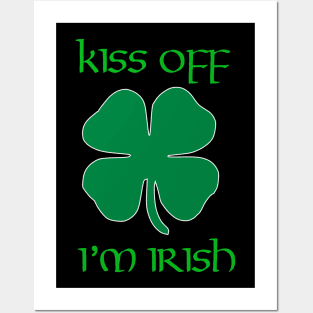 Kiss off, I'm Irish Posters and Art